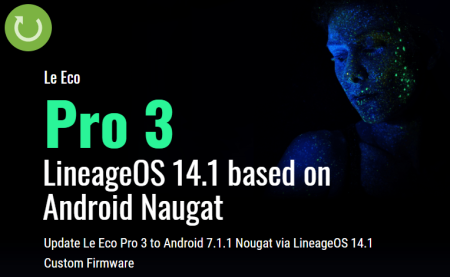 Update Le Pro 3 to Android 7.1.1 Nougat via LineageOS 14.1 Custom Firmware Update Le Pro 3 to Android 7.1.1 Nougat via LineageOS 14.1 Custom Firmware