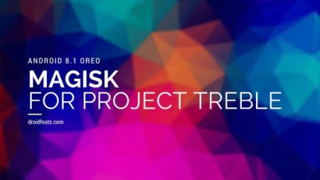 How to Root Project Treble Android 8.1 ROM using Magisk How to Root Project Treble Android 8.1 ROM using Magisk
