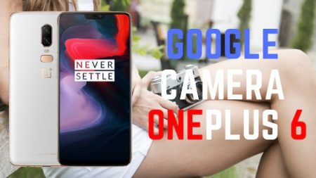 Google Camera (Pixel) App for OnePlus 6 with working HDR+, Lens Blur, PhotoSphere, and more Google Camera (Pixel) App for OnePlus 6 with working HDR+, Lens Blur, PhotoSphere, and more